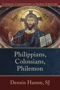 Philippians, Colossians, Philemon (Catholic Commentary on Sacred Scripture)