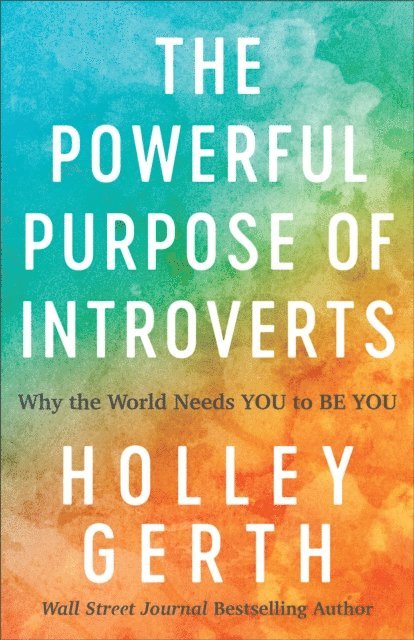 Holley Gerth - Powerful Purpose of Introverts, E-bok