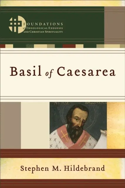 Stephen M. Hildebrand - Basil of Caesarea (Foundations of Theological Exegesis and Christian Spirituality), E-bok. Tillgänglighet: Lägg i varukorg