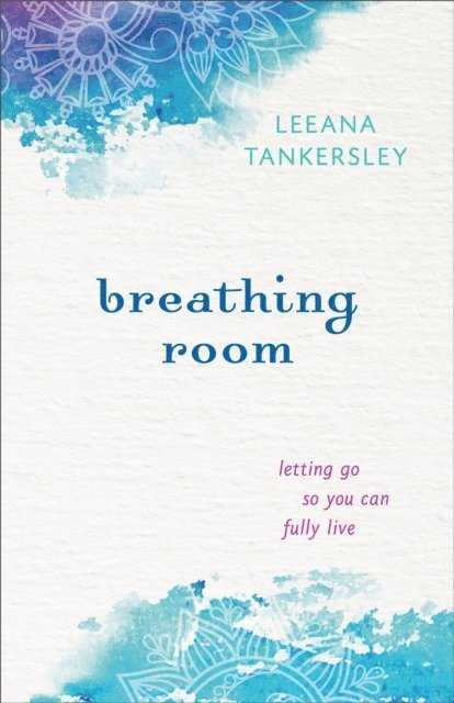 Leeana Tankersley - Breathing Room, E-bok