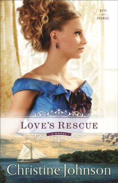Christine Johnson - Love's Rescue (Keys of Promise Book #1), E-bok