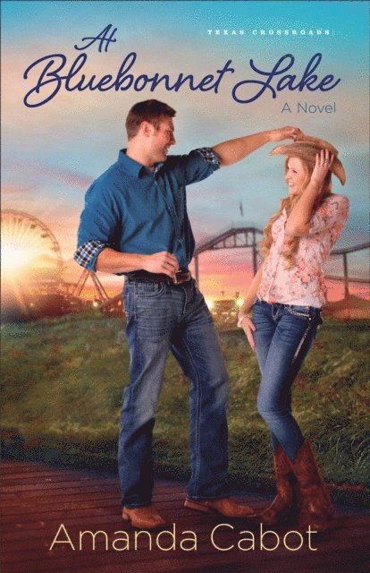 Amanda Cabot - At Bluebonnet Lake (Texas Crossroads Book #1), E-bok