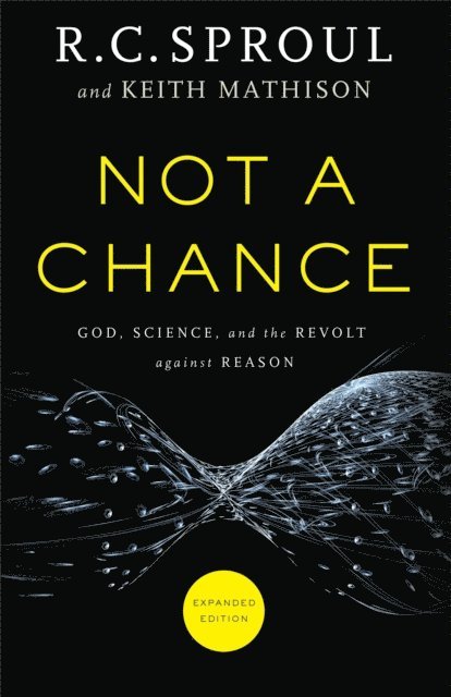 Keith Mathison, R. C. Sproul - Not a Chance, E-bok