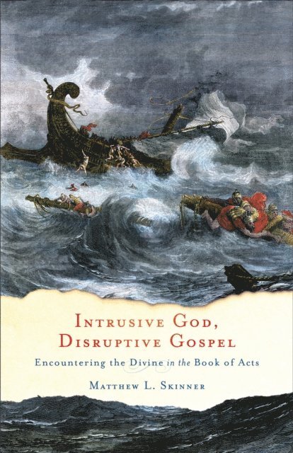 Matthew L. Skinner - Intrusive God, Disruptive Gospel, E-bok