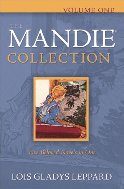 Lois Gladys Leppard - Mandie Collection, Volume 1 : Volume 1, E-bok