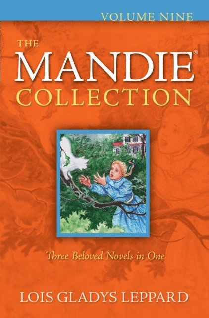 Lois Gladys Leppard - Mandie Collection, Volume 9 : Volume 9, E-bok