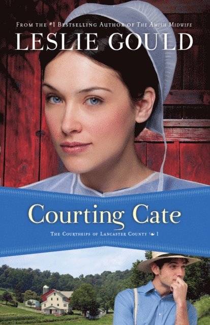 Leslie Gould - Courting Cate (The Courtships of Lancaster County Book #1), E-bok