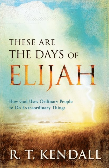 R. T. Kendall - These Are the Days of Elijah, E-bok. Tillgänglighet: Lägg i varukorg