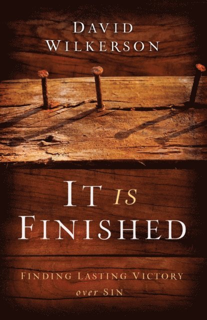David Wilkerson - It Is Finished, E-bok