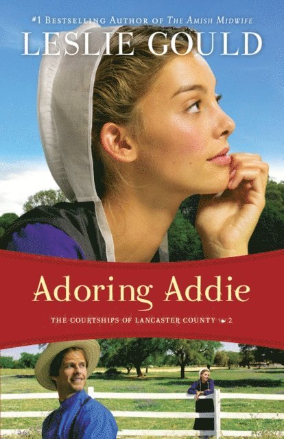Leslie Gould - Adoring Addie (The Courtships of Lancaster County Book #2), E-bok