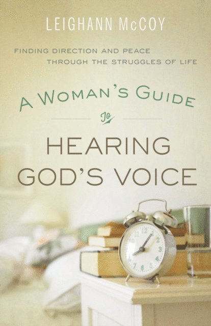 Leighann McCoy - Woman's Guide to Hearing God's Voice, E-bok