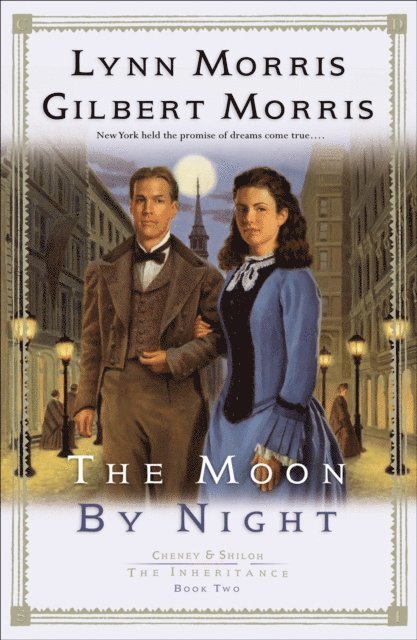 Gilbert Morris, Lynn Morris - Moon by Night (Cheney and Shiloh: The Inheritance Book #2), E-bok