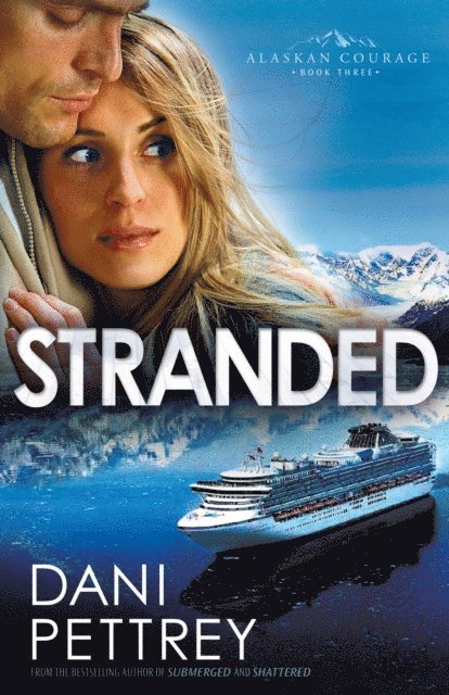 Dani Pettrey - Stranded (Alaskan Courage Book #3), E-bok