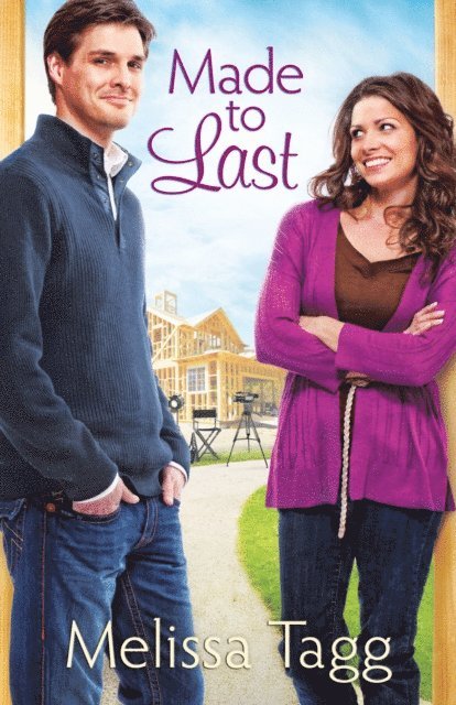 Melissa Tagg - Made to Last (Where Love Begins Book #1), E-bok