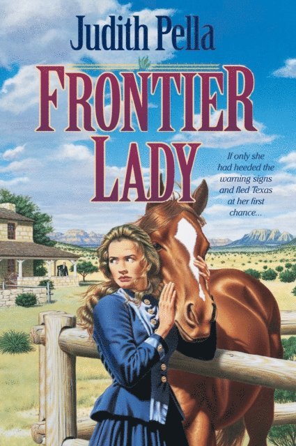 Judith Pella - Frontier Lady (Lone Star Legacy Book #1), E-bok