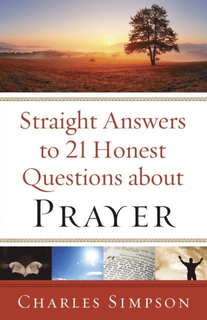 Charles Simpson - Straight Answers to 21 Honest Questions about Prayer, E-bok