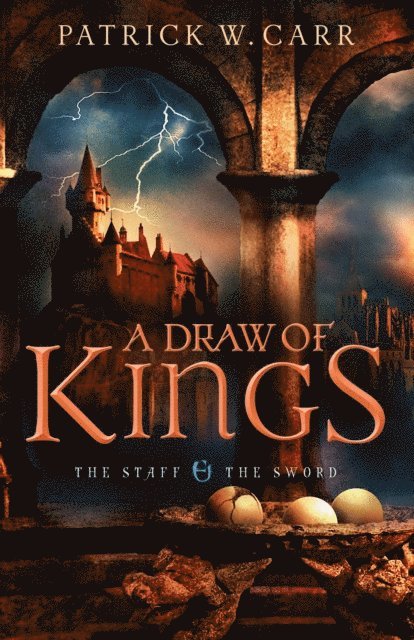 Patrick W. Carr - Draw of Kings (The Staff and the Sword), E-bok