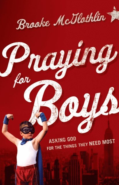 Brooke McGlothlin - Praying for Boys, E-bok
