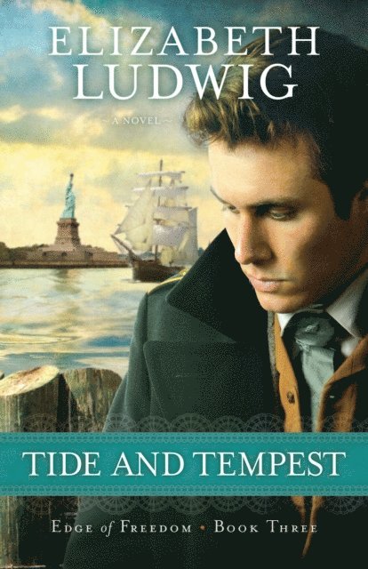 Elizabeth Ludwig - Tide and Tempest (Edge of Freedom Book #3), E-bok