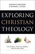 Exploring Christian Theology : Volume 3