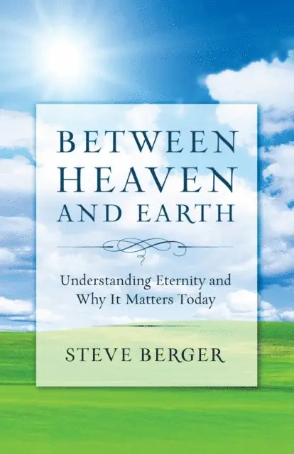 Steve Berger - Between Heaven and Earth, E-bok. Tillgänglighet: Lägg i varukorg