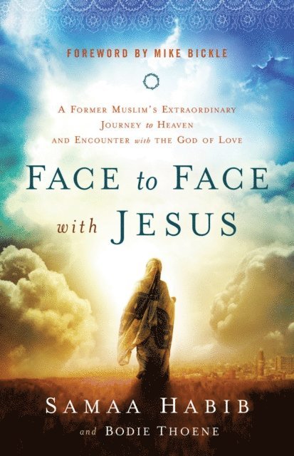 Samaa Habib, Bodie Thoene - Face to Face with Jesus, E-bok