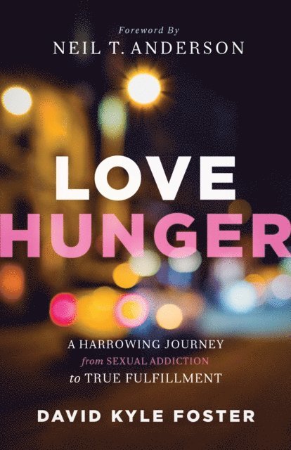 David Kyle Foster - Love Hunger, E-bok