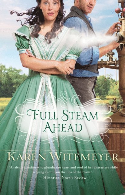 Karen Witemeyer - Full Steam Ahead, E-bok