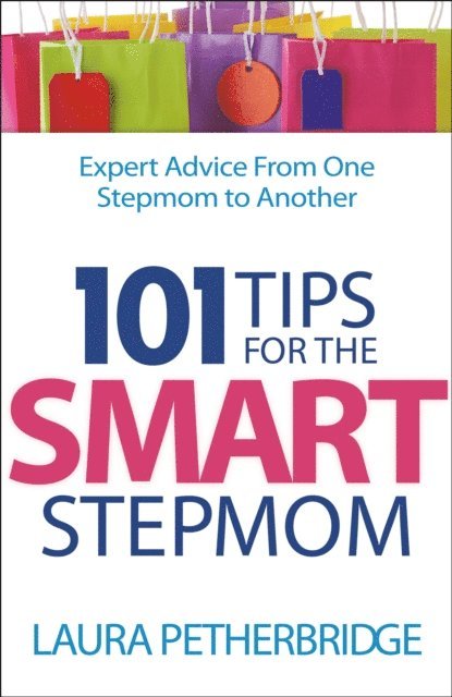 Laura Petherbridge - 101 Tips for the Smart Stepmom, E-bok