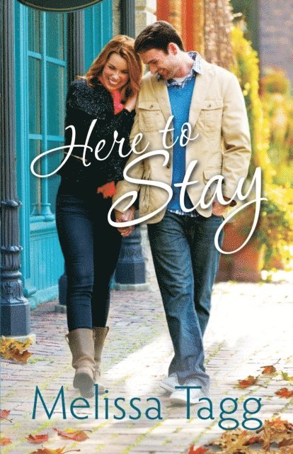 Melissa Tagg - Here to Stay (Where Love Begins Book #2), E-bok