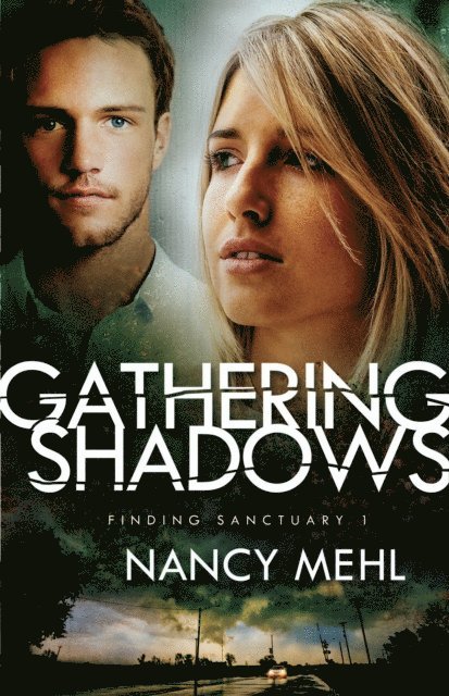 Nancy Mehl - Gathering Shadows (Finding Sanctuary Book #1), E-bok