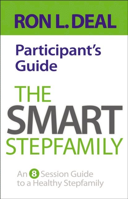 Ron L. Deal - Smart Stepfamily Participant's Guide, E-bok
