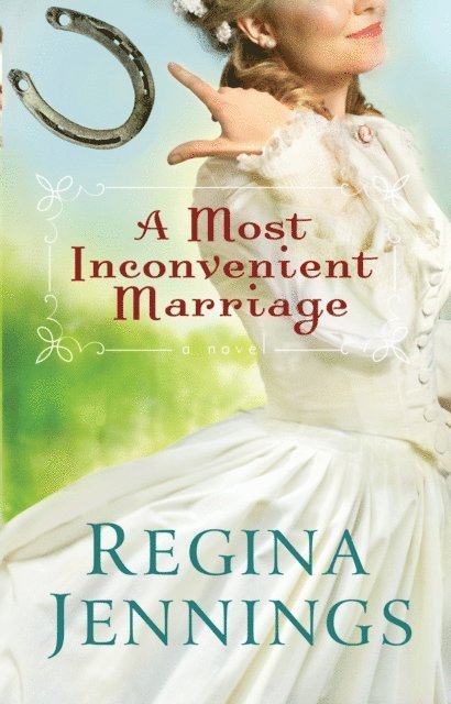 Regina Jennings - Most Inconvenient Marriage (Ozark Mountain Romance Book #1), E-bok