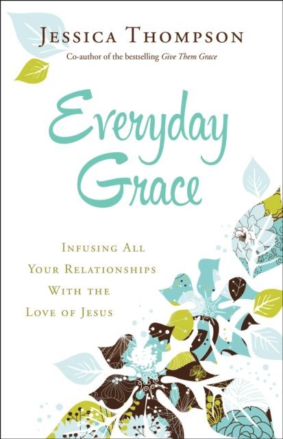 Jessica Thompson - Everyday Grace, E-bok