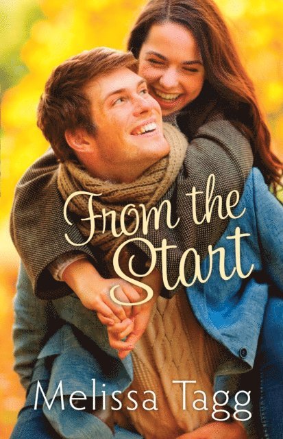 Melissa Tagg - From the Start (Walker Family Book #1), E-bok