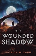 Wounded Shadow (The Darkwater Saga Book #3)