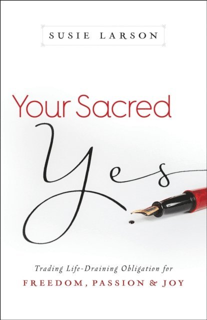 Susie Larson - Your Sacred Yes, E-bok. Tillgänglighet: Lägg i varukorg