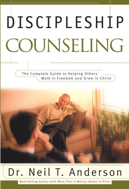 Dr. Neil T. Anderson - Discipleship Counseling, E-bok