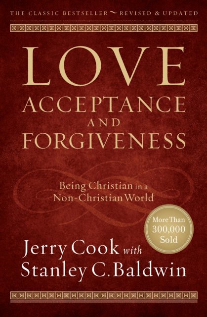 Stanley C. Baldwin, Jerry Cook - Love, Acceptance, and Forgiveness, E-bok. Tillgänglighet: Lägg i varukorg