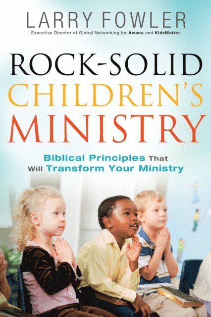 Larry Fowler - Rock-Solid Children's Ministry, E-bok