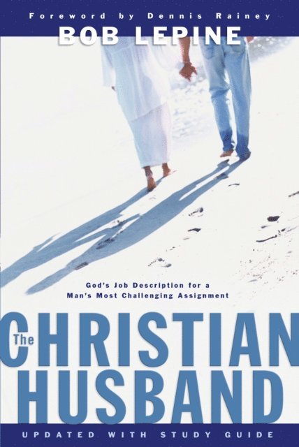 Bob Lepine - Christian Husband, E-bok