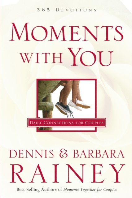 Barbara Rainey, Dennis Rainey - Moments with You, E-bok