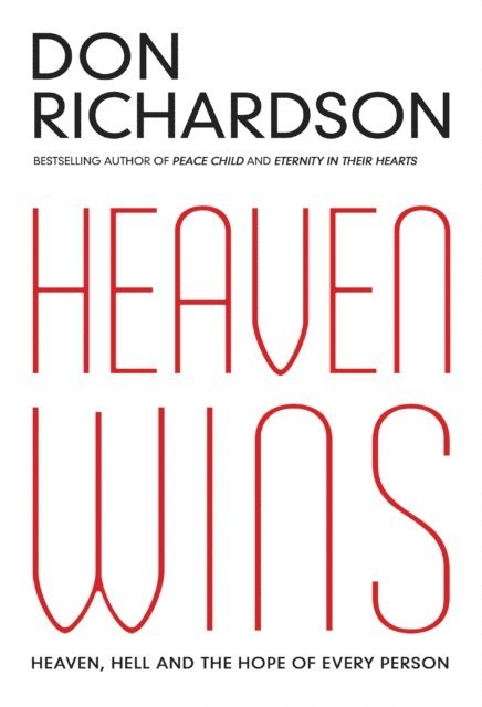 Don Richardson - Heaven Wins, E-bok