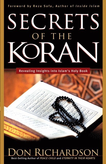 Don Richardson - Secrets of the Koran, E-bok