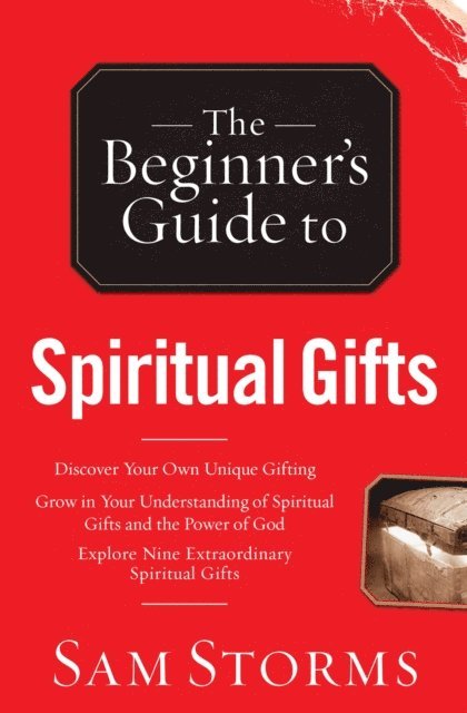 Sam Storms - Beginner's Guide to Spiritual Gifts, E-bok