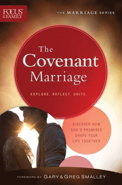 Focus on the Family - Covenant Marriage (Focus on the Family Marriage Series), E-bok
