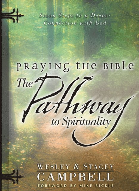 Stacey Campbell, Wesley Campbell - Praying the Bible: The Pathway to Spirituality, E-bok