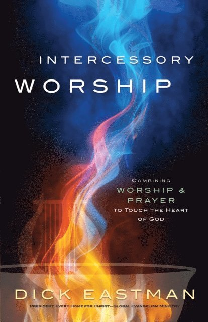 Dick Eastman - Intercessory Worship, E-bok