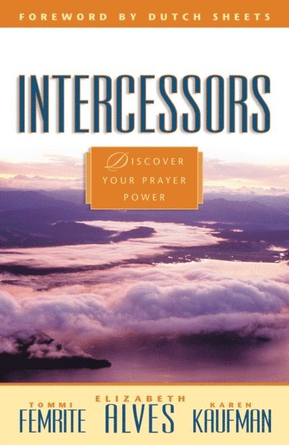 Karen Kaufman, Tommi Femrite, Elizabeth Alves - Intercessors, E-bok