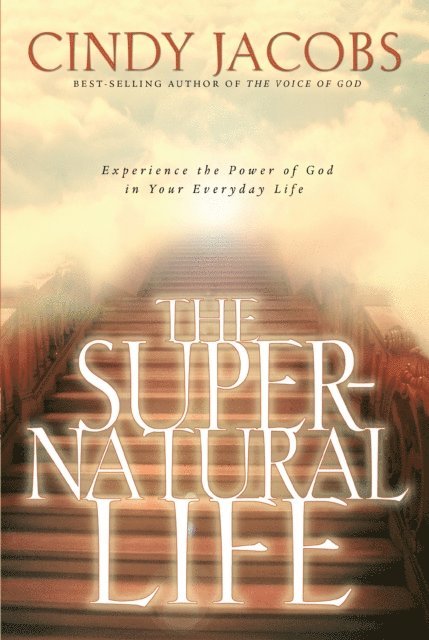 Cindy Jacobs - Supernatural Life, E-bok